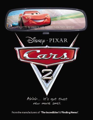 Cartelera de cine. Cars 2 3D. El Rayo McQueen y su amigo Mate cruzan el océano para hacer realidad el nuevo sueño del coche rojo: ganar en el primer Grand Prix Mundial.