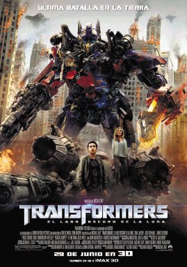 Cartelera de cine. Transformers 3D. Un acontecimiento ha ocurrido en la Tierra y amenaza con provocar una guerra que ni los Transformers serán capaces de salvar la Tierra.