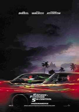 Cartelera de cine. Rápidos y furiosos 5. Brian O’Conner y Dominic Toretto huyen de Los Angeles hacia Río de Janeiro en Brasil volviéndose nuevamente fugitivos de la policía.